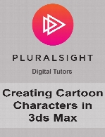 Digital Tutors - Creating Cartoon Characters in 3ds Max