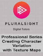 Digital Tutors - Professional Series Creating Character Variation with Texture Maps
