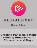 Digital Tutors - Creating Panoramic Matte Painting Projections in Photoshop and Maya