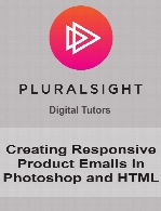 Digital Tutors - Creating Responsive Product Emails in Photoshop and HTML