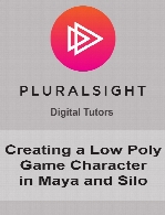 Digital Tutors - Creating a Low Poly Game Character in Maya and Silo