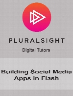 Digital Tutors - Building Social Media Apps in Flash