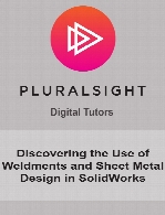 Digital Tutors - Discovering the Use of Weldments and Sheet Metal Design in SolidWorks