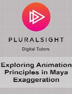 Digital Tutors - Exploring Animation Principles in Maya Exaggeration