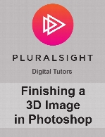 Digital Tutors - Finishing a 3D Image in Photoshop