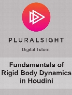 Digital Tutors - Fundamentals of Rigid Body Dynamics in Houdini