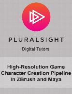Digital Tutors - High-Resolution Game Character Creation Pipeline in ZBrush and Maya