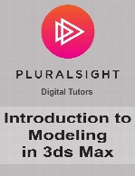 Digital Tutors - Introduction to Modeling in 3ds Max