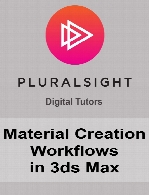 Digital Tutors - Material Creation Workflows in 3ds Max