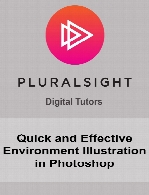 Digital Tutors - Quick and Effective Environment Illustration in Photoshop