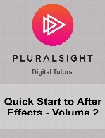 Digital Tutors - Quick Start to After Effects - Volume 2