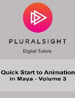 Digital Tutors - Quick Start to Animation in Maya - Volume 3