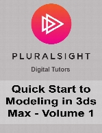 Digital Tutors - Quick Start to Modeling in 3ds Max - Volume 1