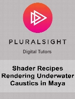 Digital Tutors - Shader Recipes Rendering Underwater Caustics in Maya