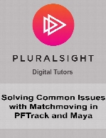Digital Tutors - Solving Common Issues with Matchmoving in PFTrack and Maya