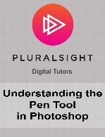 Digital Tutors - Understanding the Pen Tool in Photoshop