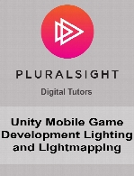 Digital Tutors - Unity Mobile Game Development Lighting and Lightmapping