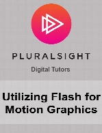 Digital Tutors - Utilizing Flash for Motion Graphics