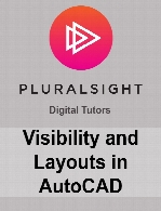 Digital Tutors - Visibility and Layouts in AutoCAD