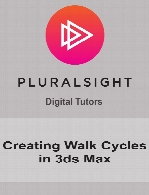 Digital Tutors - Creating Walk Cycles in 3ds Max