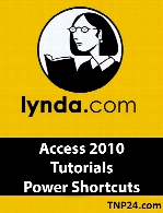 Lynda - Access 2010 Tutorials Power Shortcuts