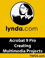 Lynda - Acrobat 9 Pro Creating Multimedia Projects