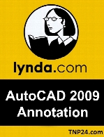 Lynda - AutoCAD 2009 Annotation