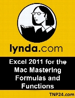 Lynda - Excel 2011: for the Mac Mastering Formulas and Functions
