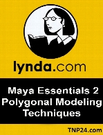 Lynda - Maya Essentials 2 Polygonal Modeling Techniques