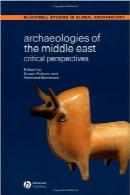باستان شناسی خاورمیانه؛ دیدگاه انتقادیArchaeologies of the Middle East: Critical Perspectives