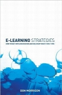 راهبردهای یادگیری الکترونیکE-learning Strategies: How to Get Implementation and Delivery Right First Time