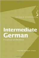 آلمانی متوسط؛ کتاب‌ کار و دستور زبانIntermediate German: A Grammar and Workbook