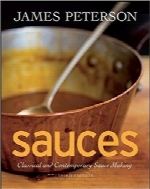 سس‌هاSauces: Classical and Contemporary Sauce Making