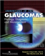 نوآوری‌ها در کوری تدریجی؛ علل، تشخیص و مدیریتInnovations in the Glaucomas: Etiology, Diagnosis and Manage