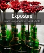 تاثیر نور؛ از عکس‌های فوری تا عکس‌های حرفه‌ایExposure: From Snapshots to Great Shots