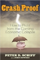 نجات از سقوط؛ نحوه سود بردن از بحران‌های اقتصادیCrash Proof: How to Profit From the Coming Economic Collapse