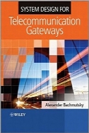 طراحی سیستم برای دروازه‌های مخابراتSystem Design for Telecommunication Gateways