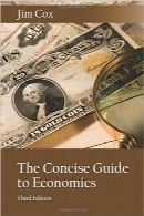کتابچه راهنمای اقتصادThe Concise Guide to Economics, Third Edition