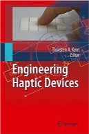 مهندسی دستگاه‌های Haptic؛ راهنمای مقدماتی برای مهندسینEngineering Haptic Devices: A Beginner’s Guide for Engineers