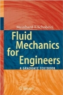 مکانیک سیالات برای مهندسینFluid Mechanics for Engineers: A Graduate Textbook