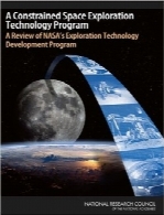 برنامه محدود فن‌آوری اکتشاف فضایی؛ چکیده‌ای از برنامه توسعه اکتشافات ناساA Constrained Space Exploration Technology Program: A Review of NASA’s Exploration Technology Development Program