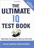 نسخه‌ی نهایی کتاب تست هوشThe Ultimate IQ Test Book: 1,000 Practice Test Questions to Boost Your Brain Power