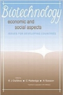 بیوتکنولوژی؛ جنبه‌های اقتصادی و اجتماعی و مسائل مربوط به کشورهای درحال توسعهBiotechnology: Economic and Social Aspects; Issues for Developing Countries