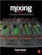 میکس صدا، چاپ دوم؛ مفاهیم، شیوه‌ها و ابزارهاMixing Audio, Second Edition: Concepts, Practices and Tools