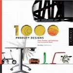 1000 طراحی محصول1,000 Product Designs: Form, Function, and Technology from Around the World (1000 Series)