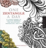 یک زن‌تنگل در یک روزOne Zentangle A Day: A 6-Week Course in Creative Drawing for Relaxation, Inspiration, and Fun (One A Day)