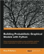 ساخت مدل‌های گرافیکی احتمالی با پایتونBuilding Probabilistic Graphical Models with Python
