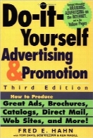 خودآموز تبلیغات و پیشرفتDo It Yourself Advertising and Promotion: How to Produce Great Ads, Brochures, Catalogs, Direct Mail, Web Sites, and More , 3rd Edition