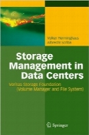 مدیریت ذخیره سازی در مراکز دادهStorage Management in Data Centers: Understanding, Exploiting, Tuning, and Troubleshooting Veritas Storage Foundation