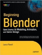 شروع کار با BlenderBeginning Blender: Open Source 3D Modeling, Animation, and Game Design